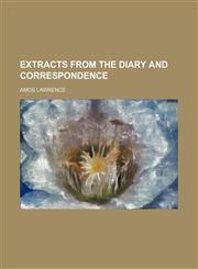 Extracts From the Diary and Correspondence,1154149811,9781154149814