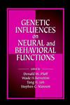 Genetic Influences on Neural and Behavioral Functions,0849326885,9780849326882