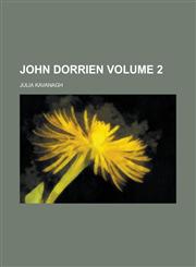 John Dorrien Volume 2,1234114275,9781234114275