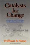 Catalysts for Change Concepts and Principles for Enabling Innovation,0471591963,9780471591962