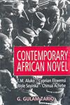 Contemporary African Novel [T.M. Aluko; Cyprian Ekwensi; Wole Soyinka; Chinua Achebe],8178510294,9788178510293