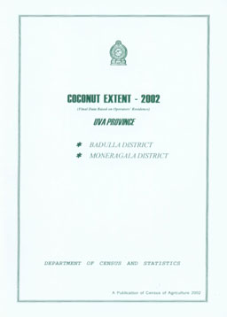 Coconut Extent, 2002 (Final Data Based on Operators' Residence) : UVA Province : Badulla District, Moneragala District,9555774838,9789555774833