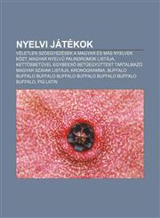 Nyelvi Jatekok Veletlen Szoegyezesek a Magyar Es Mas Nyelvek Kozt, Magyar Nyelv Palindromok Listaja,1232891126,9781232891123