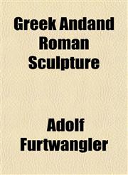 Greek Andand Roman Sculpture,1154976254,9781154976250