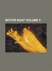 Motor boat Volume 5,1235999882,9781235999888