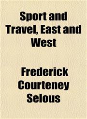 Sport and Travel, East and West,1153161346,9781153161343