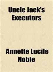 Uncle Jack's Executors,1150321520,9781150321528