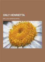 Only Henrietta,1230319700,9781230319704