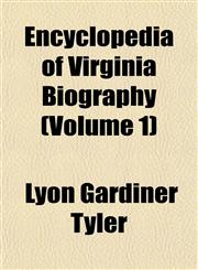 Encyclopedia of Virginia Biography (Volume 1),1151469750,9781151469755