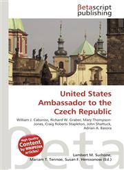 United States Ambassador to the Czech Republic,6134741124,9786134741125