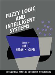 Fuzzy Logic and Intelligent Systems,0792395751,9780792395751