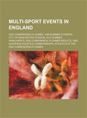 Multi-sport events in England 2002 Commonwealth Games, 1948 Summer Olympics, City of Manchester Stadium, 2012 Summer Paralympics,1234601966,9781234601966