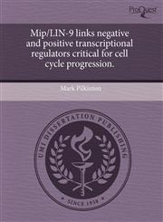 Mip/LIN-9 links negative and positive transcriptional regulators critical for cell cycle progression.,1244036641,9781244036642