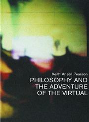 Philosophy and the Adventure of the Virtual Bergson and the Time of Life,0415237289,9780415237284