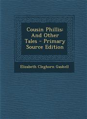 Cousin Phillis And Other Tales,1289442452,9781289442453