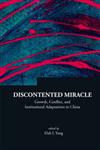 Discontented Miracle Growth, Conflict, and Institutional Adaptations in China,9812703543,9789812703545