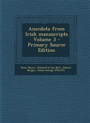 Anecdota from Irish manuscripts Volume 3 - Primary Source Edition,1294669796,9781294669791