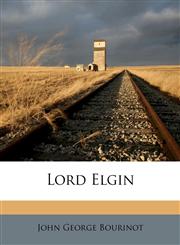 Lord Elgin,1177218208,9781177218207