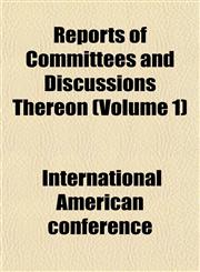 Reports of Committees and Discussions Thereon (Volume 1),1152802097,9781152802094