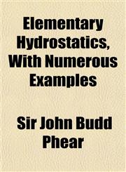 Elementary Hydrostatics, With Numerous Examples,1152645617,9781152645615