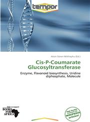 Cis-P-Coumarate Glucosyltransferase,613939323X,9786139393237