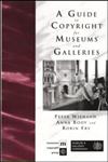 Guide to Copyright for Museums and Galleries,0415217210,9780415217217