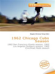 1962 Chicago Cubs Season,6135891979,9786135891973