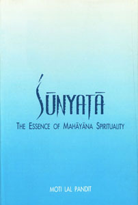 Sunyata The Essence of Mahayana Spirituality 1st Edition,8121508452,9788121508452