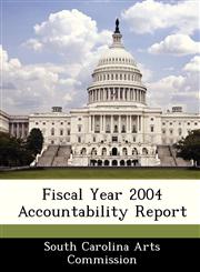 Fiscal Year 2004 Accountability Report,1249380006,9781249380009