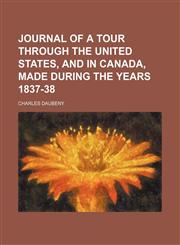Journal of a tour through the United States, and in Canada, made during the years 1837-38,1150353643,9781150353642