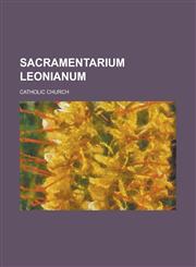 Sacramentarium Leonianum,1230133089,9781230133089
