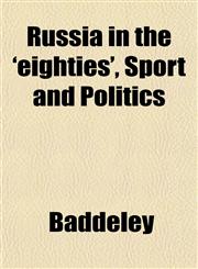 Russia in the 'eighties', Sport and Politics,1152772163,9781152772168