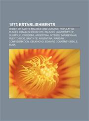 1573 establishments Order of Saints Maurice and Lazarus, Populated places established in 1573, Palacký University of Olomouc, Córdoba,1156033713,9781156033715