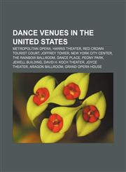 Dance venues in the United States Metropolitan Opera, Harris Theater, Red Crown Tourist Court, Joffrey Tower, New York City Center,1233079891,9781233079896