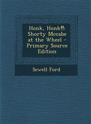 Honk, Honk!! Shorty Mccabe at the Wheel - Primary Source Edition,1295137844,9781295137848