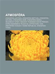 Atmosféra Atmosféra Jupiteru, Atmosféra Neptunu, Atmosféra Saturnu, Atmosféra Země, Atmosféra Marsu, Skleníkový efekt,1232823201,9781232823209