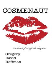 Cosmenaut True Adventures of a Straight Male Makeup Artist,1300838655,9781300838654