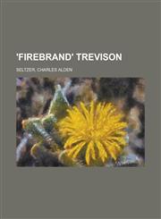 'Firebrand' Trevison,1153801329,9781153801324