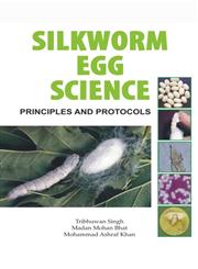 Silkworm Egg Science Principles and Protocols,8170356636,9788170356639