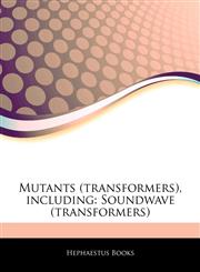 Articles On Mutants (transformers), including Soundwave (transformers),1242499180,9781242499180