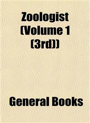 Zoologist (Volume 1 (3rd)),1155116062,9781155116068