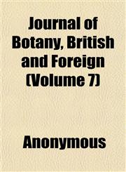 Journal of Botany, British and Foreign (Volume 7),1152356089,9781152356085