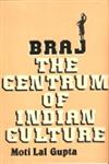 Braj The Centrum of Indian Culture