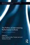 The Politics of Interweaving Performance Cultures Beyond Postcolonialismha 1st Edition,0415722683,9780415722681