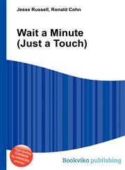 Wait a Minute (Just a Touch),5511379719,9785511379715