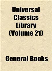 Universal Classics Library (Volume 21),1154882314,9781154882315