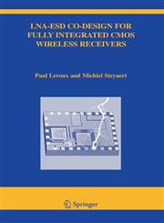LNA-ESD Co-Design for Fully Integrated CMOS Wireless Receivers,1402031904,9781402031908