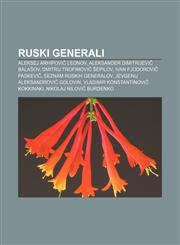 Ruski generali Aleksej Arhipovič Leonov, Aleksander Dimitrijevič Balašov, Dmitrij Trofimovič Šepilov, Ivan Fjodorovič Paskevič,1233391976,9781233391974
