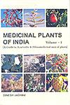 Medicinal Plants of India A Guide to Ayurvedic & Ethnomedicinal Uses of Plants with Identity, Botany, Phytochemistry, Ayurvedic Properties, Clinical & Ethnomedicinal Uses Vol. 2 1st Edition,8172335474,9788172335472