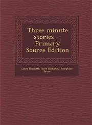 Three Minute Stories - Primary Source Edition,128783583X,9781287835837